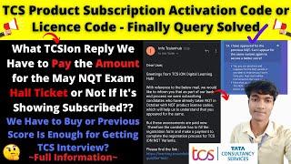 TCS Product Subscription Activation Code or Licence Code Buy Subscribed Option-Finally Query Solved