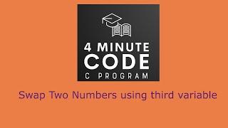 Program 3: Swap two numbers using third variable in C