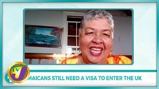 Jamaicans Still Need A Visa to Enter The UK | TVJ Smile Jamaica