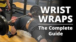 WRIST WRAPS: The Complete Guide and how NOT to Put Them On! (Lifting Gear Series)