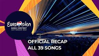 OFFICIAL RECAP: All 39 songs of the Eurovision Song Contest 2021