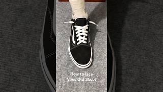 How to lace Vans Old Skool#sneakers #vansoldskool #vans