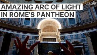 Amazing arc of light in Rome Pantheon - was it a giant sundial?