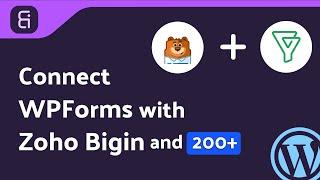Integrating WPForms with Zoho Bigin Using Bit Integrations Plugin