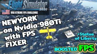 FS2020 New York Boosted FPS on a 980Ti FPS Fixer