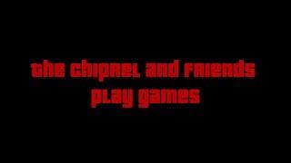 The Chiprel and friends play games