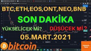 BİTCOİN,ETH,EOS,ONT,NEO,BNB05.MART.2021GÜNLÜK Teknik Analizleri -Altcoinler ve BTC