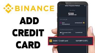 How To Add Credit Card To Binance App 2024 | Add Payment Method In Binance Account