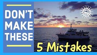 Don't Make these 5 Mistakes on your Fishing Charter!