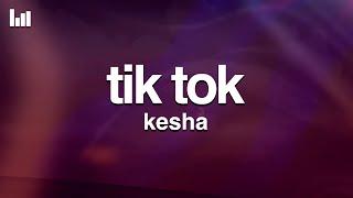 Kesha - TiK ToK (Lyrics)