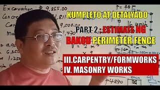 PART 2 : ESTIMATE NG BAKOD- CARPENTRY/FORMWORKS AND MASONRY WORKS.