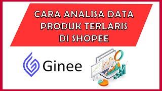 Cara Analisa Data Produk Terlaris Di Shopee | Jualan Online di Shopee Lazada