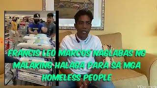 FRANCIS LEO MARCOS NAGWITHDRAW NG MALAKING HALAGA PARA IBILI NG PAGKAIN SA MGA HOMELESS PEOPLE