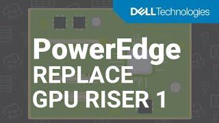 How to replace the GPU riser 1 on a Dell EMC PowerEdge XE2420