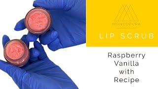 Lip Scrub - Raspberry Vanilla - with recipe
