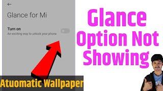 glance for mi option missing/glance for mi option not showing/mi glance not showing