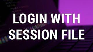 Login to Telegram App with Session File or String