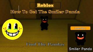 How To Find The Smiler Panda Roblox