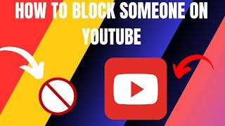 How to Block Someone on YouTube (2024)