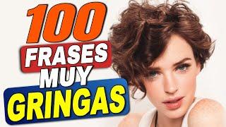 100 FRASES MUY GRINGAS | Educa Tu Oído