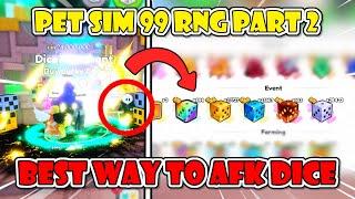 HOW to AFK GRIND DICE in RNG PART 2 UPDATE (PET SIM 99)