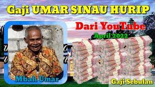 Gaji Mbah UMAR SINAU HURIP dari YouTube | April 2022