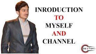 Introduction to My Self and channel