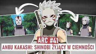 ANBU KAKASHI: SHINOBI ŻYJĄCY W CIEMNOŚCI | ocenianie arców #41 (odcinki 349-361 Naruto Shippūden)