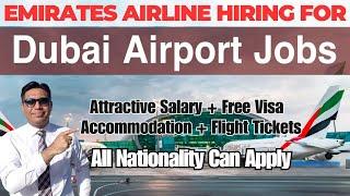 Dubai Airport Jobs 2024 | Emirates Airline Jobs In Dubai