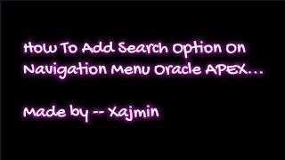 How To Add Search Option On Navigation Menu Oracle APEX...