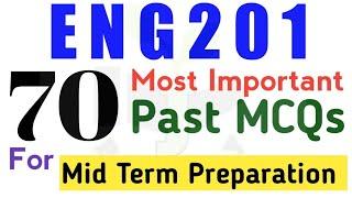 Eng201 70 Past MCQs Most Important for Mid Term Preparation 2022 | Eng201 Mid Term Preparation 2022.