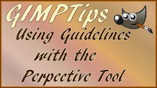 GIMP :  Using Guidelines with the Perspective Tool