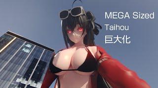 【Giantess Animation】Mega Sized Taihou