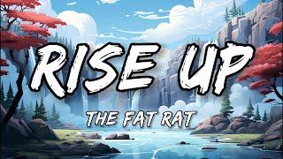 The Fat Rat - Rise Up (Lyrics)