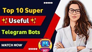 Top 10 Super Useful Telegram - Bots 2024   | Best Telegram Bots 2024 | Secret/Hidden Telegram Bots