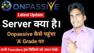 What Is Onpassive Server | Onpassive Latest Update | Onpassive Soft Launch Date | Onpassive |