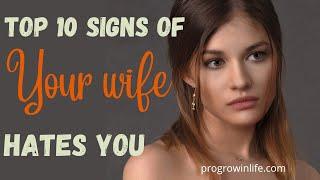 signs your wife hates you.