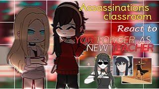 Assassinations classroom react to yor as new teacher || English + Indo ||Spy x Family [gacha neon]