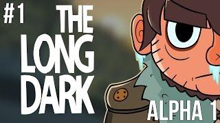 LETS PLAY THE LONG DARK | ALPHA 1 | EPISODE 1