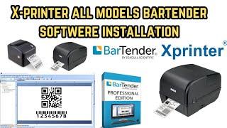 HOW TO X-PRINTER BARTENDER SOFTWARE INSTALLATION SETUP