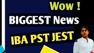 The BIGGEST News || 40 Passing Marks || IBA PST JEST Candidates || Prof Rasheed