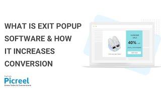What is Exit Popup Software & How it Increases Conversion: Picreel