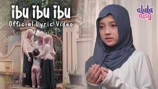 ALULA AISY - IBU IBU IBU (Official Lyric Video)