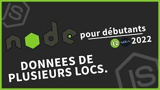 [#12] Les données de plusieurs localisations | Tutoriel Node.js pour débutants en 2022