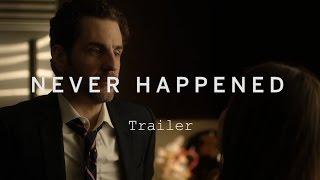 NEVER HAPPENED Trailer | Festival 2015