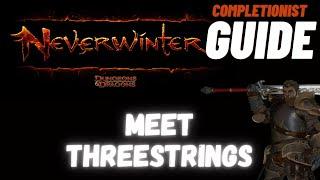 Meet Threestrings Neverwinter completionist guide