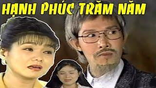 Cải Lương : Trăm Năm Hạnh Phúc Tập 2 ( Cải Lương Xã Hội Ngọc Huyền 2017 )