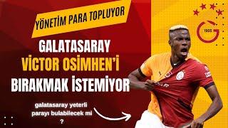 Galatasaray’dan Osimhen İçin Büyük Seferberlik!