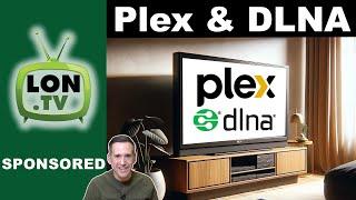 Serve Plex Media to Legacy Devices Via DLNA ! No Plex Client Required!