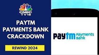 Action On Paytm Payments: RBI Gives Enough Time To Comply With The Rules | Rewind 2024 | CNBC TV18